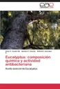 Eucalyptus. Composicion Quimica y Actividad Antibacteriana - Cuadro M. Omar F., Rueda Xiomara y., Gonzalez C. Rafael E.