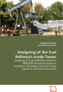 Designing of the Fuel Refinery's crude Tower - Muhammad Wasim, Syed Muhammad Arif