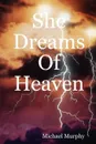 She Dreams of Heaven - Michael Murphy