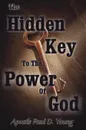 The Hidden Key To The Power Of God - Paul Young