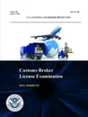 Customs Broker License Examination - With Answer Key (Series 720 - Test No. 581 - April 7, 2014 ) - U.S. Department of Homeland Security, U.S. Customs and Border Protection