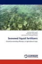 Seaweed liquid fertilizers - Rathinavel Suriliandi, Vijayanand Narayanan, Sivasangari Ramya Subramanian