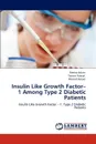 Insulin Like Growth Factor-1 Among Type 2 Diabetic Patients - Reema Aslam, Tasnim Farasat, Maroof Amjad