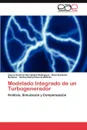 Modelado Integrado de un Turbogenerador - Hernández Rodríguez Isaura Victoria, Garduño Ramírez Raúl, García Beltrán Carlos Daniel