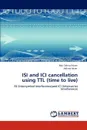 ISI and ICI cancellation using TTL (time to live) - Md. Zahirul Islam, Aklima Akter