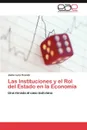 Las Instituciones y el Rol del Estado en la Economia - Luna Ovando Jaime