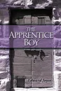 The Apprentice Boy - Joyce Edward Joyce, Joyce Edward