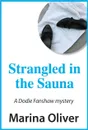 Strangled in the Sauna - Marina Oliver