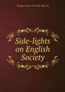 Side-lights on English Society - Eustace Clare Grenville Murray