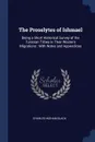 The Proselytes of Ishmael. Being a Short Historical Survey of the Turanian Tribes in Their Western Migrations : With Notes and Appendices - Charles Ingham Black