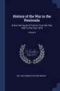 History of the War in the Peninsula. And in the South of France, From the Year 1807 to the Year 1814; Volume 4 - William Francis Patrick Napier