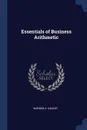 Essentials of Business Arithmetic - Warren H. Sadler