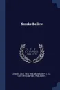 Smoke Bellew - London Jack 1876-1916, Century Company publisher