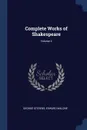 Complete Works of Shakespeare; Volume 4 - George Stevens, Edward Malone