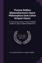 Thomae Hobbes Malmesburiensis Opera Philosophica Quae Latine Scripsit Omnia. In Unum Corpus Nunc Primum Collecta Studio Et Labore Gulielmi Molesworth - William Molesworth, Hobbes Thomas