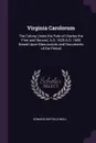Virginia Carolorum. The Colony Under the Rule of Charles the First and Second, A.D. 1625-A.D. 1685 Based Upon Manuscripts and Documents of the Period - Edward Duffield Neill