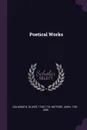 Poetical Works - Oliver Goldsmith, John Mitford