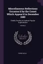 Miscellaneous Reflections Occasion'd by the Comet Which Appear'd in December 1680. Chiefly Tending to Explode Popular Superstitions; Volume 2 - Pierre Bayle