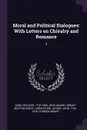 Moral and Political Dialogues. With Letters on Chivalry and Romance: 3 - Richard Hurd, John Adams
