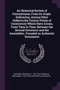 An Historical Review of Pennsylvania, From its Origin. Embracing, Among Other Subjects,the Various Points of Controversy Which Have Arisen, From Time to Time, Between the Several Governors and the Assemblies. Founded on Authentic Documents - Richard Jackson, Benjamin Franklin