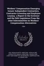 Workers' Compensation Emerging Issues. Independent Contractors, Contractor Licensing and Employee Leasing : a Report to the Governor and the 54th Legislature From the Joint Subcommittee on Workers' Compensation Alternatives: 1994 - Susan Byorth Fox