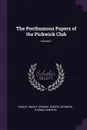 The Posthumous Papers of the Pickwick Club; Volume 1 - Hablot Knight Browne, Robert Seymour, Thomas Onwhyn