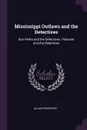 Mississippi Outlaws and the Detectives. Don Pedro and the Detectives. Poisoner and the Detectives - Allan Pinkerton