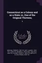 Connecticut as a Colony and as a State; or, One of the Original Thirteen;. 8 - Forrest Morgan, Samuel Hart, Jonathan Trumbull