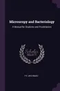 Microscopy and Bacteriology. A Manual for Students and Practitioners - P É. Archinard