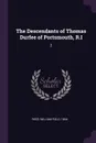 The Descendants of Thomas Durfee of Portsmouth, R.I. 2 - William Field Reed