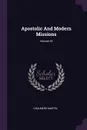 Apostolic And Modern Missions; Volume 20 - Chalmers Martin