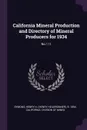 California Mineral Production and Directory of Mineral Producers for 1934. No.111 - Henry H. b. 1894 Symons