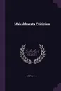 Mahabharata Criticism - C A. Vaidya