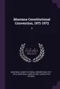 Montana Constitutional Convention, 1971-1972. 8 - Montana Constitutional Convention