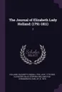 The Journal of Elizabeth Lady Holland. (1791-1811): 2 - Elizabeth Vassall Fox Holland