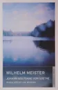 Wilhelm Meister - Goethe, J. W. von.