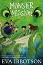 Monster Mission - Eva Ibbotson