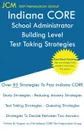 Indiana CORE School Administrator Building Level - Test Taking Strategies. Indiana CORE 039 Exam - Free Online Tutoring - JCM-Indiana CORE Test Preparation Group