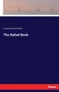 The Ballad Book - George Ritchie Kinloch