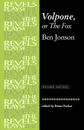 Volpone, or the Fox. Ben Johnson - Ben Jonson