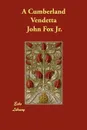 A Cumberland Vendetta - John Fox Jr.