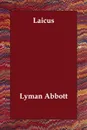 Laicus - Lyman Abbott