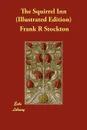 The Squirrel Inn (Illustrated Edition) - Frank R. Stockton