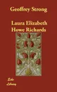 Geoffrey Strong - Laura Elizabeth Howe Richards