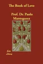 The Book of Love - Prof. Dr. Paolo Mantegazza