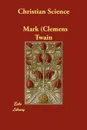 Christian Science - Mark (Clemens Samuel ) Twain