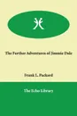 The Further Adventures of Jimmie Dale - Frank L. Packard