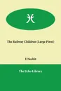 The Railway Children - Edith Nesbit, E. Nesbit
