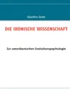 DIE IRONISCHE WISSENSCHAFT - Günther Stark