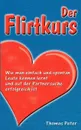 Der Flirtkurs - Thomas Peter